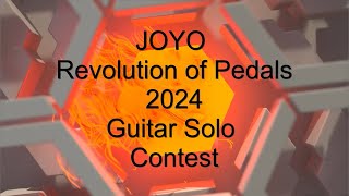 JOYO Revolution of Pedals 2024 Guitar Solo Contest #Revolutionofpedals2024