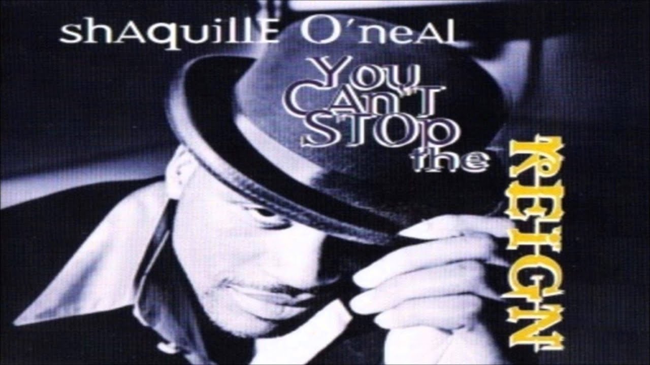 Shaquille O'Neal - You Can't Stop The Reign (Single Version) - YouTube