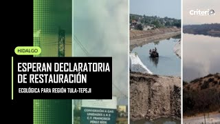 ¿Logrará la región Tula-Tepeji la declaratoria de restauración ecológica?