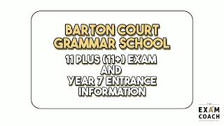 Barton Court Grammar School 11+ (11 Plus) Exam Information and Admissions For Year 7 Entry