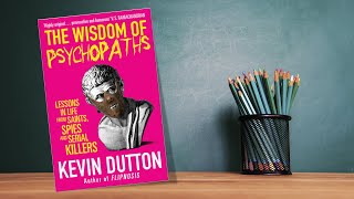 AUDIOBOOK – The Wisdom Of Psychopaths by Kevin Dutton