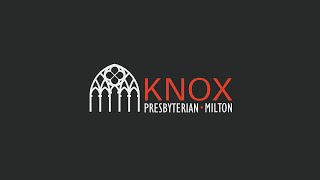 Knox Church Milton | Sunday Worship | 16 February 2025