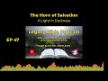 ep47 the horn of salvation a light in darkness