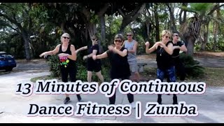 13 Minutes Of Continuous Dance Fitness | Zumba | Zumba Gold | Keep On Moving