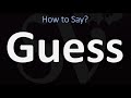 how to pronounce guess correctly