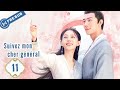 【En Français】Suivez Mon Cher Général 11 Follow My Dear General💕SerieChinoise ChineseDrama