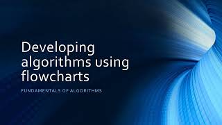 GCSE Computer Science: Developing algorithms using flowcharts