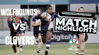 Wolfhounds vs Clovers Rd1 Highlights | Celtic Challenge 24/25