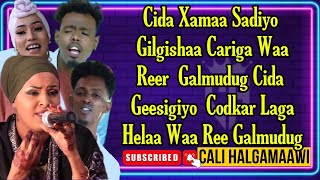 CIDA XAMAASADIYO GILGISHAA CARIGA WAA REE GALMUDUG HEES (LYRICS 2024