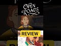 open Roads Game Review #openroads #openroadsreview narrativedriven #narrativegames #narrativegame