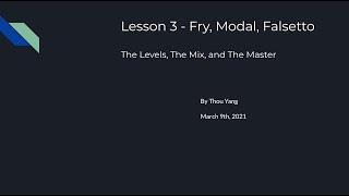 Vocal Fry, Modal, and Falsetto | The Levels, The Mix, and The Master | Lesson 3 | Bass2Yang