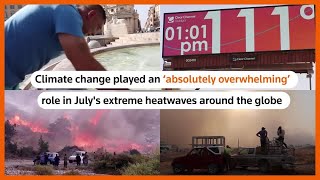Climate change role in July heatwaves 'unequivocal'