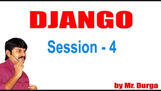 FullStack Web Development | Django | Session - 4 | by Durga Sir On 24-06-2021