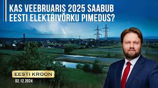 Andro Roos, Maksim Romanovitš: Kas veebruaris 2025 saabub Eesti elektrivõrku pimedus?