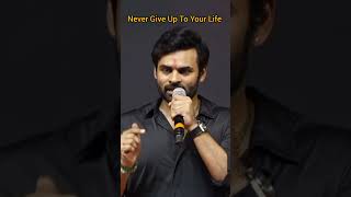 Sai Dharam Tej motivational speech for There Fans 😊 Life is Full OF Problem ...........