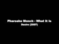 Pharoahe Monch - What It Is