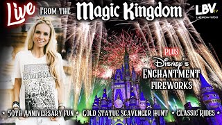 🔴LIVE:Magic Kingdom 50th Golden Statue Scavenger Hunt, characters, Enchantment fireworks and more!