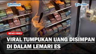 Viral Tumpukan Uang Disimpan didalam Lemari Es Hingga Berserakan diLantai, Ini Fakta di Baliknya