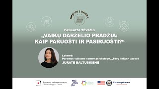 Paskaita tėvams „Vaikų darželio pradžia: kaip paruošti ir pasiruošti?“