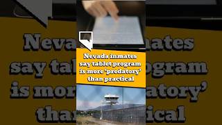 Nevada inmates say tablet program is more ‘predatory’ than practical