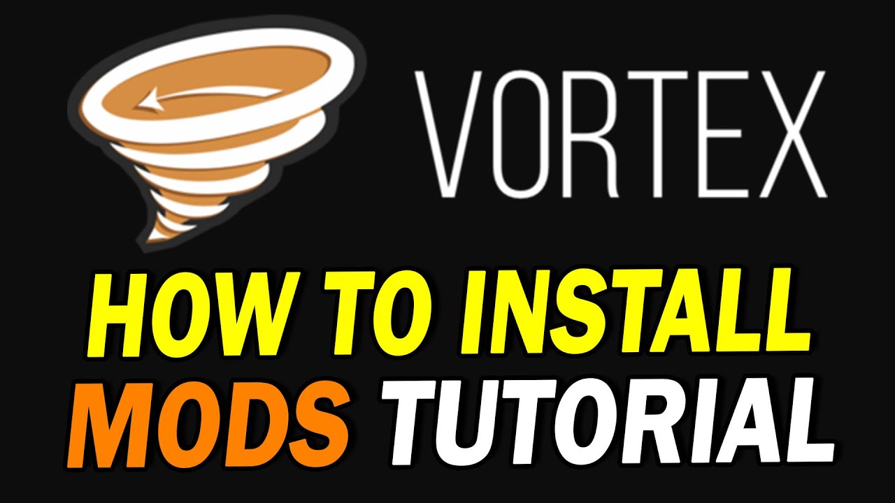 How To Install Vortex Mod Manager Download Nexus Mods Tutorial