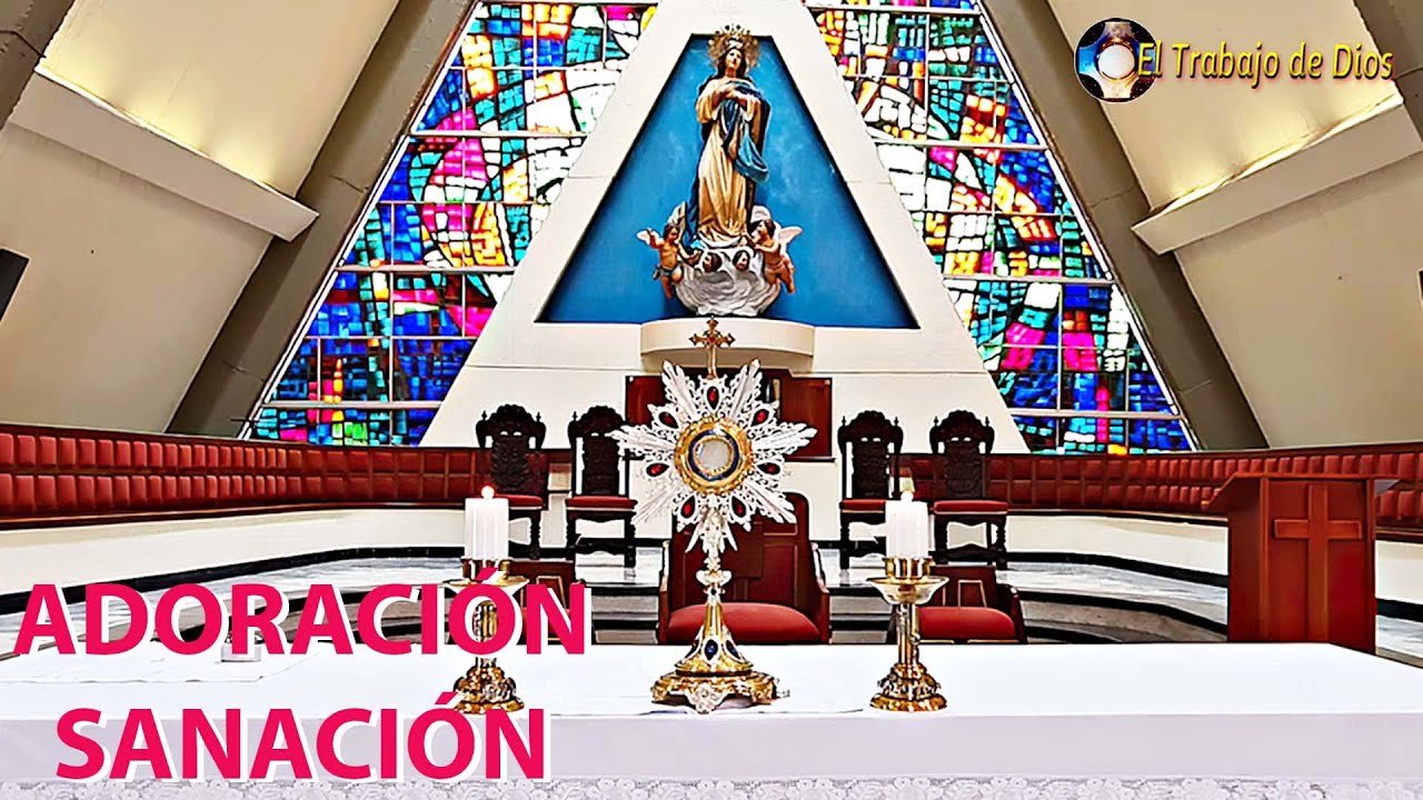 Adoracion En Vivo Al Santisimo Sacramento Del Altar - Oración De ...