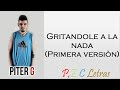 Piter-G/Shot - Gritandole a la nada [Primera versión] (Con Letra y Descarga)