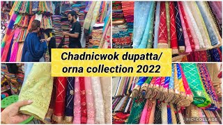 Latest Orna/dupatta collection at Chadnicwok | চলো দেখে আসি চাদনীচকের মাথানস্ট করা নতুন ওড়না কালেকশন