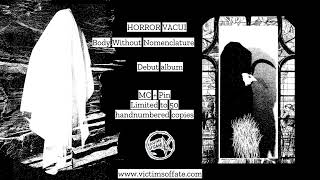 HORROR VACUI - Body Without Nomenclature (Full Album Premiere)