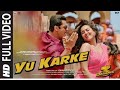 Full Video : YU KARKE | Dabangg 3 | Salman Khan , Sonakshi Sinha , Saiee Manjrekar | Payal Dev Sajid