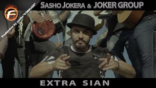 Sasho Jokera \u0026 JOKER GROUP - EXTRA SIAN