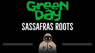Green Day • Sassafras Roots (CC) 🎤 [Karaoke] [Instrumental Lyrics]