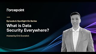 Spotlight On Ep. 6 - What is Data Security Everywhere?