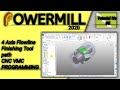 Powermill 2020 4 Axis Programming Flowline Finishing Tool Path