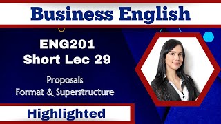 ENG201 Short Lecture 29_Proposals_Format_Superstructure_Eng201 Short Lec 29_Final Term lectures