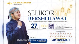 SELIKOR21 BERSHOLAWAT BERSAMA HABIB AHMAD SYAUQI ALAYDRUS & MAJELIS SHOLAWAT AR-ROHMAH