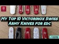 10 Best Victorinox Swiss Army Knives For EDC?!