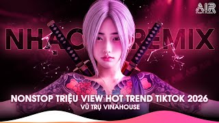 NONSTOP 2026 BAY PHÒNG BASS CỰC MẠNH - VIỆT MIX VINAHOUSE DJ MIXTAPE 2026 - NHẠC REMIX CỰC MẠNH 2026