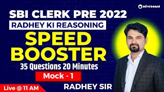 SBI Clerk Reasoning 2022 | Speed Booster | 35 Questions 20 Minutes | Mock - 1 | By Radhey Sir