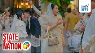 State of the Nation: (Part 3) Pusuan na 'yan: Filipiniana wedding; Atbp.