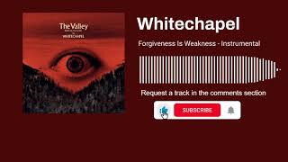 Whitechapel - Forgiveness Is Weakness (Instrumental)