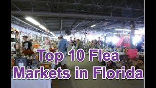 Exploring Florida's Hidden Treasures: Top 10 Must Visit Flea Markets