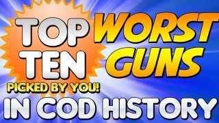 "WORST GUNS IN COD HISTORY" (Top Ten - Top 10) "Call of Duty" | Chaos