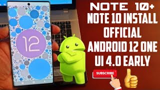 Samsung Galaxy Note 10/Note 10+ How to Install Official Android 12 One UI 4.0 Firmware Update early