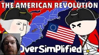 TommyKay reacts to ''The American Revolution - Oversimplified'' Part 1 and 2