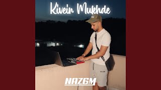 Kivein Mukhde