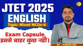 JTET 1 TO 5 AND 6 TO 8 ENGLISH CLASS | JTET ENGLISH 2025 | Mixed MCQs-08। BY PAWAN SIR