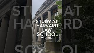 STUDYING AT HARVARD LAW SCHOOL