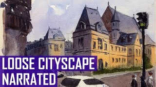 Loose Cityscape Watercolor Painting (Narrated Version)