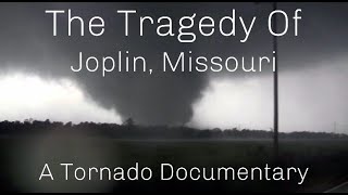 The Tragedy of Joplin, Missouri | A Tornado Documentary